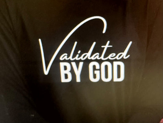 Validated by God